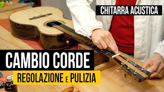 Chitarra Acustica Cambio corde e regolazione [upl. by Leonidas]