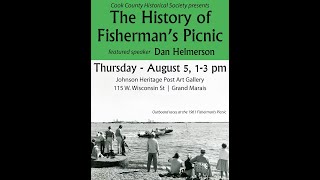 The History of Fishermans Picnic Part 1  2021 Fishermans Picnic presentation by Dan Helmerson [upl. by Eisus]