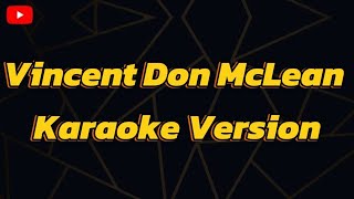 Vincent Don McLean  Karaoke Version [upl. by Yenduhc]