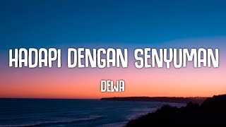 Dewa  Hadapi Dengan Senyuman Lyrics [upl. by Truelove]