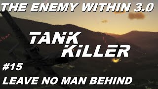 DCS A10C II Tank Killer The Enemy Within 30  Mission 15 Leave no man behind [upl. by Ebag]