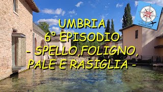 Spello Foligno Rasiglia Tour Umbria 6° Ep [upl. by Dickson]