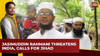 Bangladeshi Radical Cleric Calls For Jihad In Jammu amp Kashmir  India Today [upl. by Nahsed916]