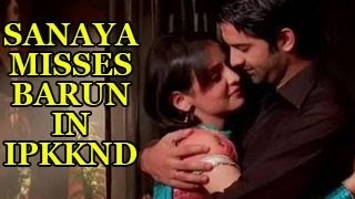 Khushi aka Sanaya MISSES Arnav aka Barun Sobti of Iss Pyaar Ko Kya Naam Doon [upl. by Rola250]