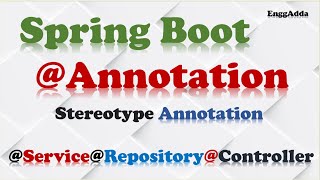 Spring Boot Annotations Spring Boot Stereotype AnnotationComponentServiceRepositoryController [upl. by Starling161]