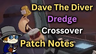 Dave The Diver Dredge DLC  Dave The Diver Dredge Crossover  Update  Patch Notes [upl. by Tierell]