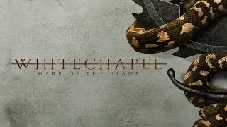 Whitechapel  Mark of the Blade LYRIC VIDEO [upl. by Sarina4]