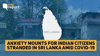 As Funds Deplete Anxiety Looms for Indians Stranded in Sri Lanka  The Quint [upl. by Liederman]