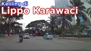 Lippo Karawaci  Keliling Lippo Karawaci Lippo Village Tangerang [upl. by Ilanos390]