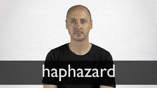 How to pronounce HAPHAZARD in British English [upl. by Rozek107]