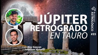 El Astrológico Podcast Júpiter Retrógrado en Tauro  Signo por Signo [upl. by Milla]