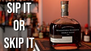 Sip it or Skip it Woodford Reserve Double Oaked [upl. by Felske]