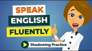 Learn English Speaking Fluently with Easy English Conversation Practice [upl. by Naig]