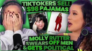 TikTokers Face Backlash for Selling 98 Pajamas  Molly Rutter Swears Off Men amp Gets Political 195 [upl. by Nemaj92]