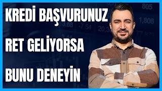 Kredi Başvurularınız Ret Geliyorsa Bunu Deneyin [upl. by Randi875]