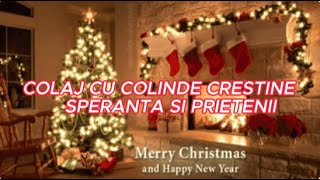 Colaj colinde crestine Speranta si Prietenii [upl. by Bolen]