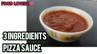 3 Ingredients pizza sauce recipe  food loverz [upl. by Malone]