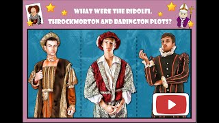 GCSE History What were the plots against Elizabeth I Ridolfi Throckmorton and Babington Plots [upl. by Murial854]