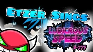 ETZER SINGS LUDICROUS SPEED BY F777 [upl. by Ahsek]