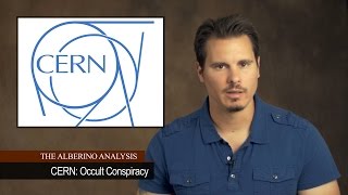 The Alberino Analysis  CERN Occult Conspiracy [upl. by Eachern]