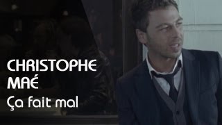 Christophe Maé  Ca Fait Mal Clip Officiel [upl. by Rossen]