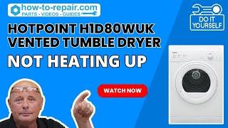 Hotpoint H1D80WUK Vented Tumble Dryer Not Heating Up  Hotpoint Tumble Dryer Troubleshooting [upl. by Bradstreet]