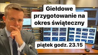 👇Giełdowe przygotowanie na okres świąteczny👇 [upl. by Angle993]