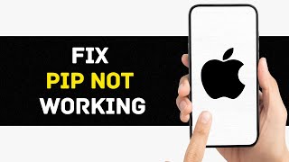 How To Fix PIP Not Working on iPhone or iPad Full Guide [upl. by Ahsitan]