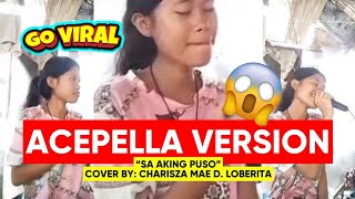 ACAPELLA VERSION  SA AKING PUSO  Ariel Rivera  Cover by Charisza Mae D Loberita DUDA KA PA DIN🤔 [upl. by Alik]