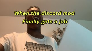 When discord mods finally get a job [upl. by Lyons725]