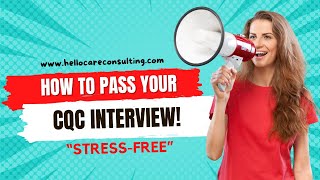 How to Pass a StressFree CQC Interview  The 5 Essential Tips [upl. by Ecinna]