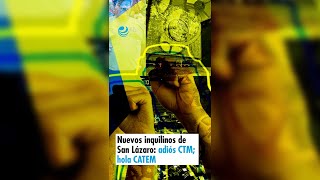 Nuevos inquilinos de San Lázaro adiós CTM hola CATEM [upl. by Nonnaehr]