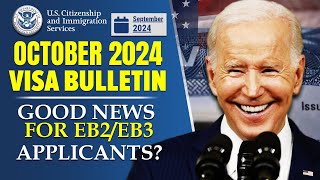 October 2024 Visa Bulletin Good News for EB2EB3 Applicants USCIS Latest Update [upl. by Salome]