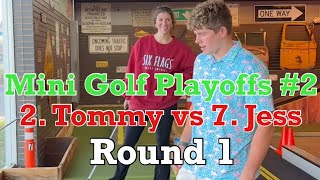 2 Tommy Winkler The Food Guy vs 7 Jess  Mini Golf Playoffs 2  ROUND 1 [upl. by Yruj917]