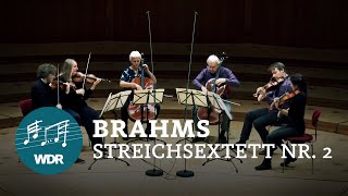 Johannes Brahms – Streichsextett Nr 2 GDur  WDR Sinfonieorchester Chamber Players [upl. by Haral]