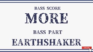 【EARTHSHAKER】ベース スコア「MORE」 BASS SCORE [upl. by Eanrahc]