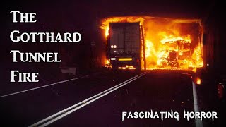 The Gotthard Tunnel Fire  A Short Documentary  Fascinating Horror [upl. by Oniskey542]