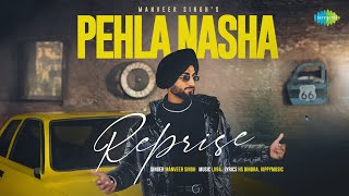 Pehla Nasha  Reprise  Manveer Singh  Lv94  HS Bindra  Vippymusic [upl. by Kcirddehs]