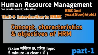 Human resource managementbbs second yearConcept features amp objectives of HRMUnit8old amp new [upl. by Nnaj382]