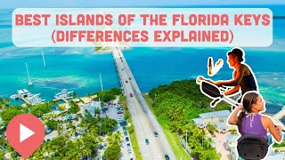 Best Islands of the Florida Keys Differences Explained [upl. by Lunneta]