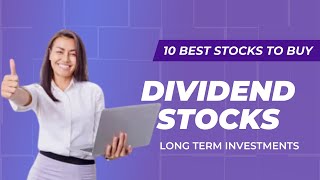 10 Best Dividend Stocks to Buy and Hold in 2023 [upl. by Hannover]