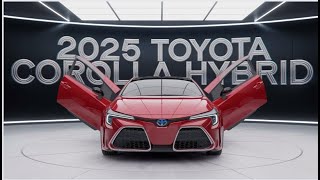 2025 Toyota Corolla Hybrid Efficient and Reliable [upl. by Chelsy]