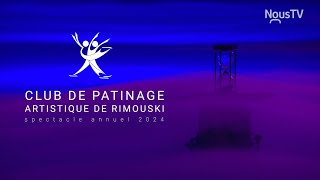 Club de patinage artistique de Rimouski  Spectacle annuel 2024 [upl. by Silden800]