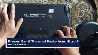 Proses Mengganti Thermal Paste Laptop Acer Nitro 5 AN51556 [upl. by Rein]