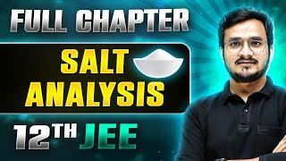 Salt Analysis FULL CHAPTER  Class 12th Inorganic Chemistry  Lakshya JEE [upl. by Monte]