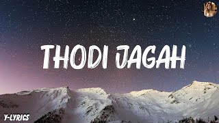 Arijit Singh  Thodi Jagah Lyrics [upl. by Gretta]