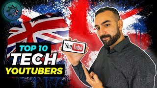 UK Tech Youtubers  TOP 10 🇬🇧 [upl. by Freda]