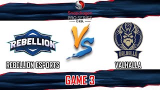 REBELLION ESPORTS VS VALHALLA  GAME 3  SNAPDRAGON PRO SERIES SEASON 6  RBL VS VAL BM [upl. by Cinnamon]