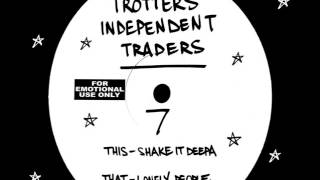 Trotters Independent Traders  Shake It Deepa HQ 12 [upl. by Desai]