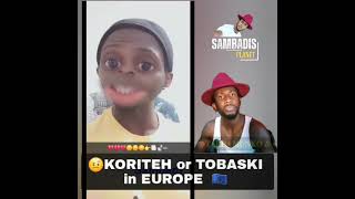 🤨KORITEH or TOBASKI in EUROPE 🇪🇺 [upl. by Porte]